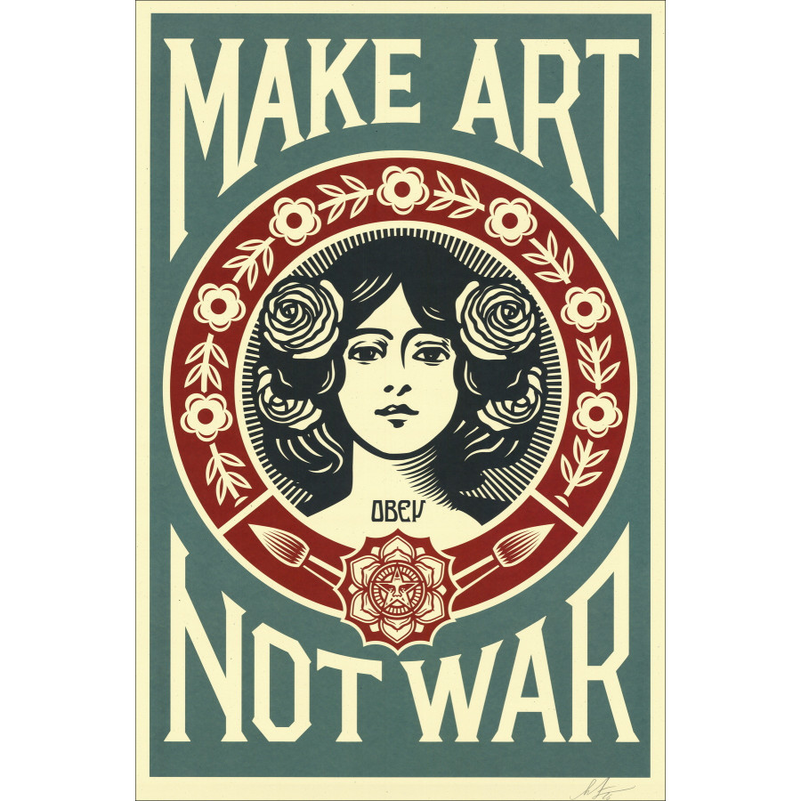 Shepard Fairey Make Art Not War Blue, signed screen print