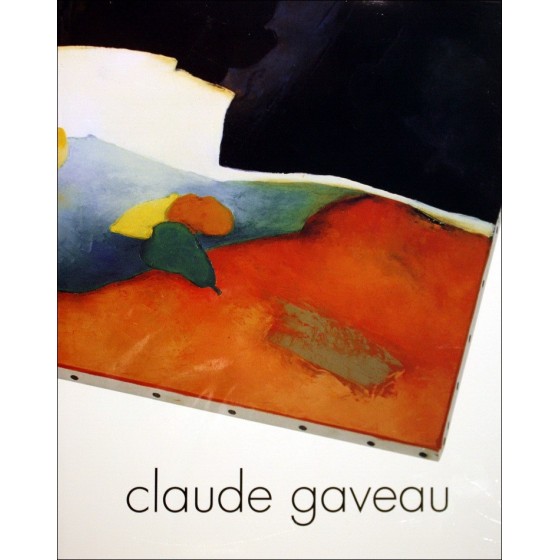 GAVEAU Claude - Buch / Buch - 164 Seiten - Fotos, Lithographien, Öle, ... 