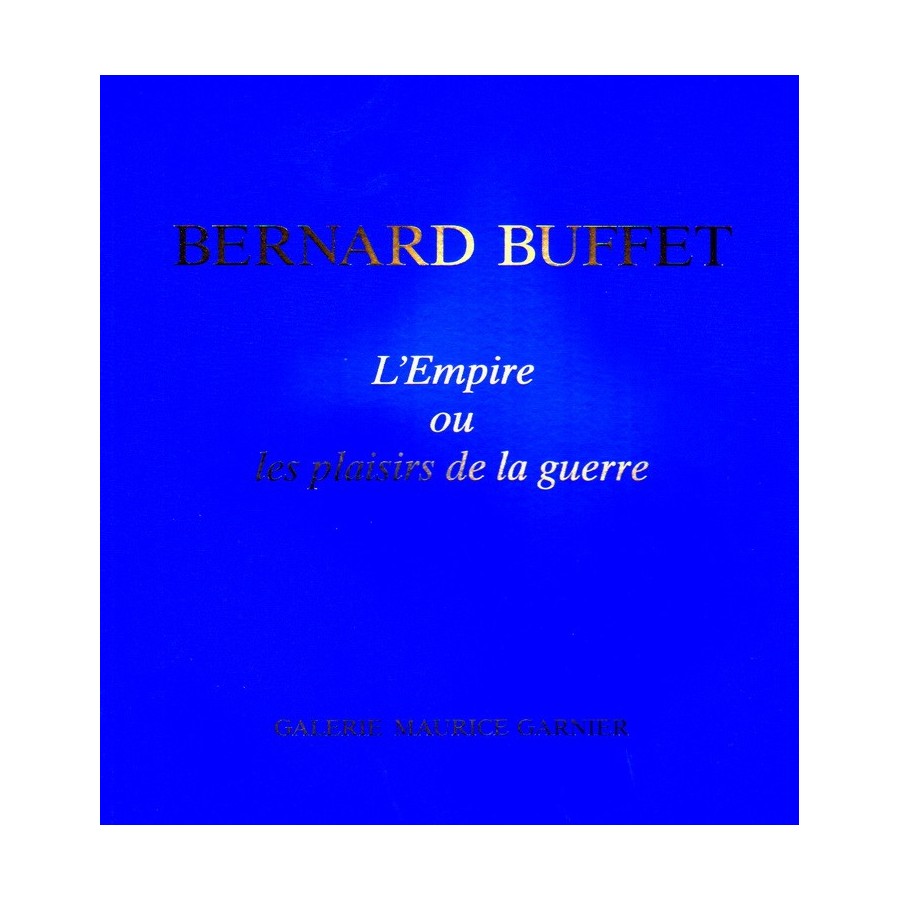 Buy Bernard Buffet Katalog Das Reich oder die Freuden des Krieges 