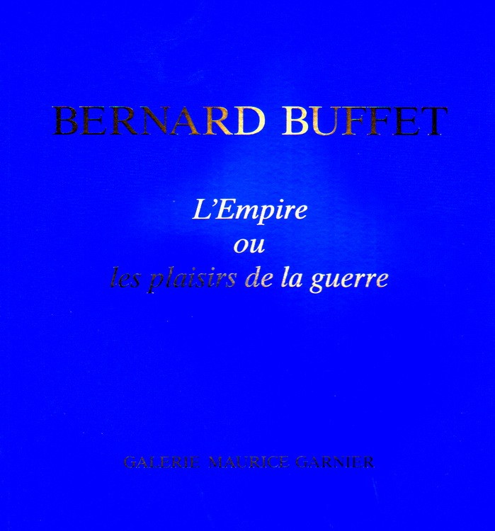 Achat Bernard Buffet Het rijk of de geneugten van de oorlog 